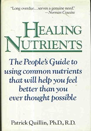 healing nutrients the peoples guide to using common nutrients that will help you feel better than you ever