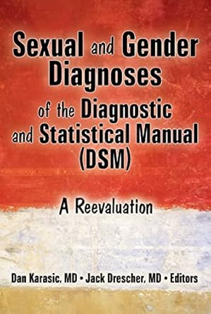 sexual and gender diagnoses of the diagnostic and statistical manual a reevaluation 1st edition dan karasic