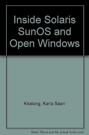 inside solaris sunos and openwindows 1st edition karla saari kitalong 156205032x, 978-1562050320