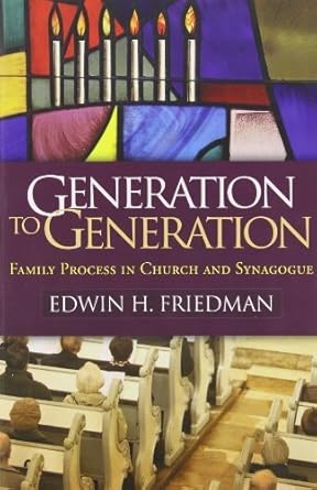 generation to generation family process in church and synagogue 1st edition edwin h friedman ,gary emanuel