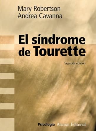 el sindrome de tourette 1st edition mary robertson ,andrea cavanna ,celina gonzalez serrano 8420683183,