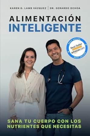alimentacion inteligente sana tu cuerpo con los nutrientes que necesitas 1st edition karen g lamb vazquez ,dr