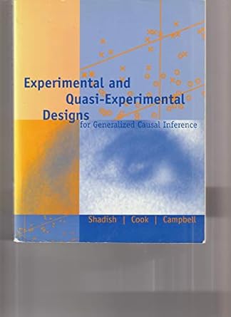experimental and quasi experimental designs for generalized causal inference 1st edition william r shadish