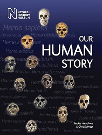 our human story 1st edition louise humphrey ,chris stringer 0565093916, 978-0565093914