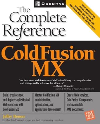 coldfusion mx the complete reference 1st edition jeffry houser 0072225564, 978-0072225563