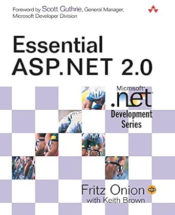 essential asp net 2 0 1st edition fritz onion ,keith brown 0321237706, 978-0321237705