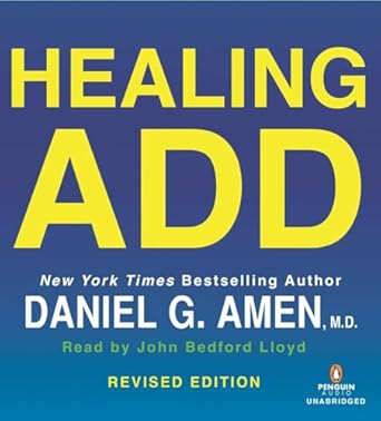 healing add   the breakthrough program that allows you to see and heal the 7 types of add 1st edition daniel
