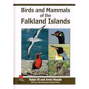 birds and mammals of the falkland islands 1st edition robin woods ,anne woods ,alan r henry 1903657105,