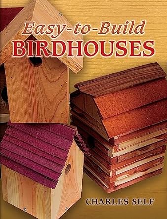 easy to build birdhouses 1st edition charles self 0486451828, 978-0486451824