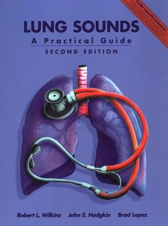 lung sounds a practical guide with audiotape 1st edition robert l wilkins phd rrt faarc ,john e hodgkin md