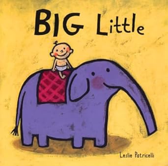 big little 1st edition leslie patricelli 0763619515, 978-0763619510