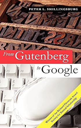 from gutenberg to google electronic representations of literary texts 1st edition peter l shillingsburg