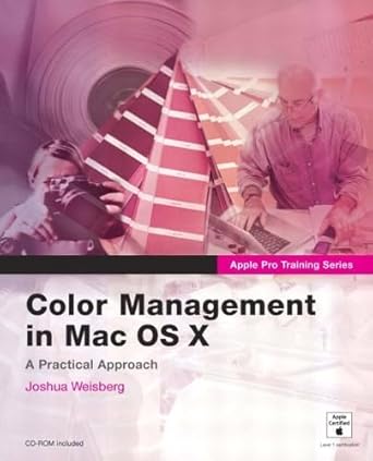 color management with mac os x 1st edition joshua weisberg 0321245768, 978-0321245762