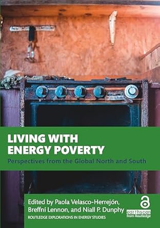 living with energy poverty 1st edition paola velasco herrejon ,breffni lennon ,niall p dunphy 1032528192,