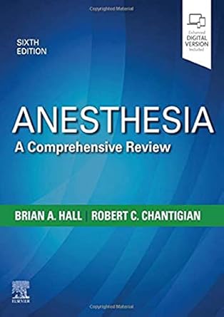 anesthesia a comprehensive review 1st edition brian a hall md ,robert c chantigian md 0323567193,