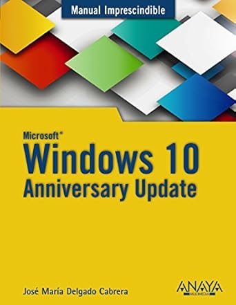 windows 10 anniversary update 1st edition jose maria delgado 8441538395, 978-8441538399