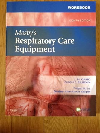 mosbys respiratory care equipment 1st edition j m cairo ,susan p pilbeam 0323051766, 978-0323051767