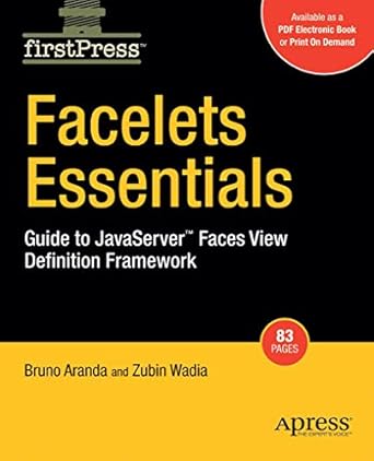 facelets essentials guide to javaserver faces view definition framework 1st edition bruno aranda ,zubin wadia