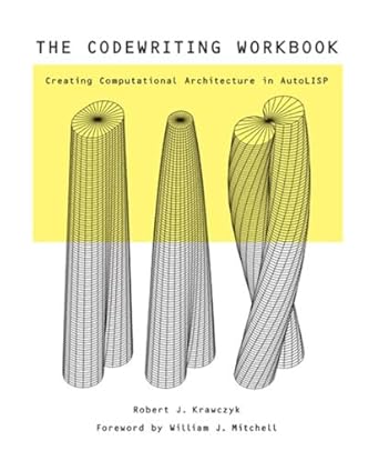 the codewriting workbook creating computational architecture in autolisp 1st edition robert j krawczyk