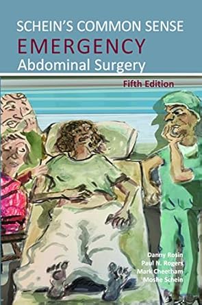 scheins common sense emergency abdominal surgery 1st edition dr danny rosin md facs ,dr paul n rogers mb chb
