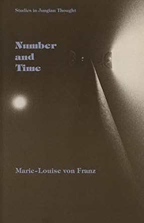 number and time reflections leading toward a unification of depth psychology and physics 1st edition marie