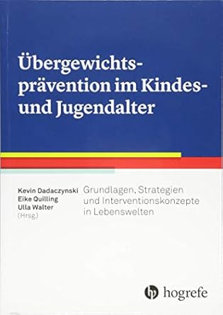 ubergewichtspravention im kindes und jugendalter grundlagen strategien und interventionskonzepte in