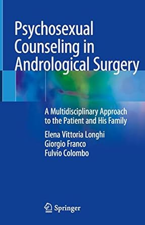 psychosexual counseling in andrological surgery a multidisciplinary approach to the patient and his family