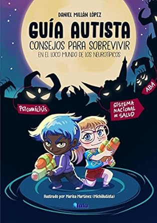 guia autista consejos para sobrevivir en el loco mundo de los neurotipicos 1st edition daniel millan lopez