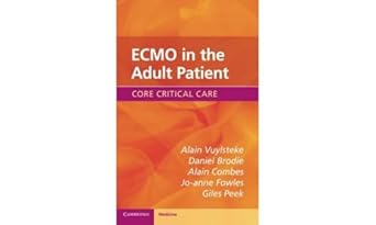 ecmo in the adult patient 1st edition alain vuylsteke ,daniel brodie ,alain combes ,jo anne fowles ,giles