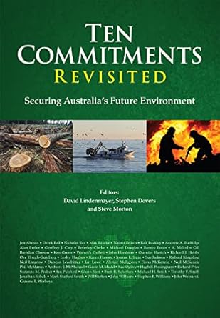 ten commitments revisited op securing australias future environment 1st edition david b lindenmayer ,stephen