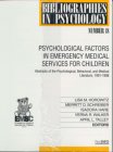 psychological factors in emergency medical services for children abstracts of the psychological behavioral