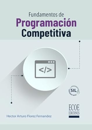 fundamentos de programacion competitiva 1st edition sr hector arturo florez fernandez 9585082853,