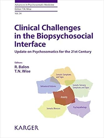 clinical challenges in the biopsychosocial interface update on psychosomatics for the 21st century 1st