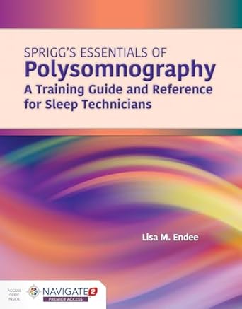 spriggss essentials of polysomnography a training guide and reference for sleep technicians a training guide