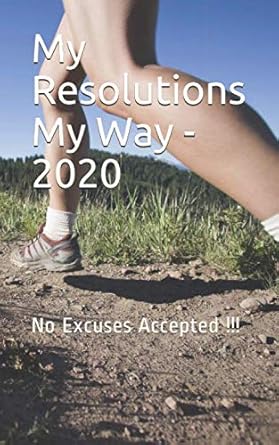 my resolutions my way 2020 no excuses accepted 1st edition up traders 1712878107, 978-1712878101