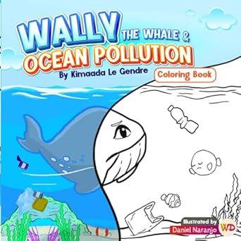 wally the whale and ocean pollution coloring book 1st edition kimaada le gendre ,wonder design 1732632081,