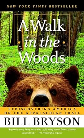 a walk in the woods rediscovering america on the appalachian trail 1st edition bill bryson 0307279464,