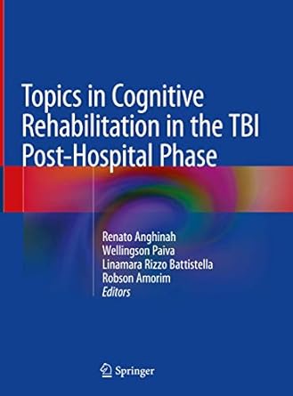 topics in cognitive rehabilitation in the tbi post hospital phase 1st edition renato anghinah ,wellingson