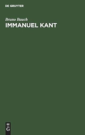 immanuel kant 1st edition bruno bauch 3112386892, 978-3112386897