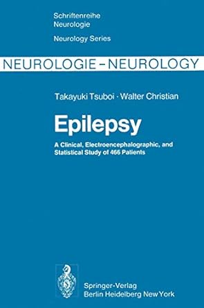 epilepsy a clinical electroencephalographic and statistical study of 466 patients 1st edition t tsuboi ,w