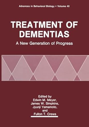 treatment of dementias a new generation of progress 1st edition edwin m meyer ,james w simpkins ,jyunji