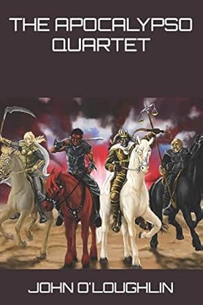 the apocalypso quartet 1st edition john o'loughlin 1523312343, 978-1523312344