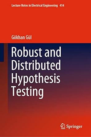 robust and distributed hypothesis testing 1st edition gokhan gul 3319492853, 978-3319492858