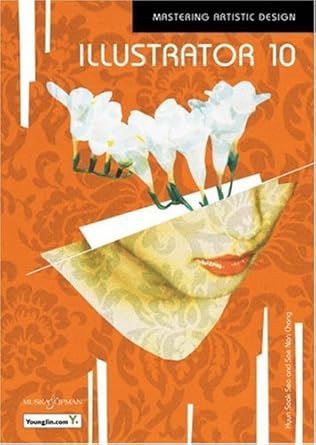 illustrator 10 mastering artistic design 1st edition sae nan chong ,hyun sook seo 1929685769, 978-1929685769