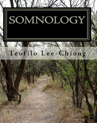 somnology learn sleep medicine in one weekend 1st edition teofilo lee chiong 1442141654, 978-1442141650