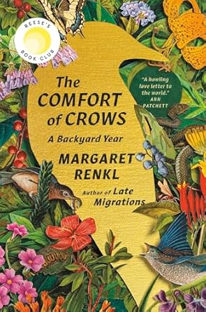 the comfort of crows a backyard year 1st edition margaret renkl 1954118465, 978-1954118461