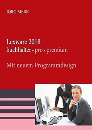 lexware 2018 buchhalter pro premium mit neuer programmoberflache 1st edition jorg merk 3945827477,