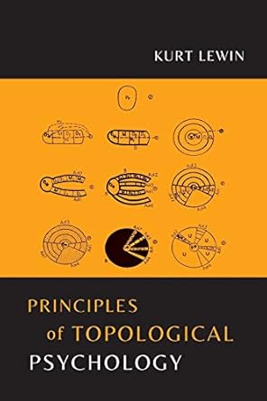 principles of topological psychology 1st edition kurt lewin ,fritz heider 1614277907, 978-1614277903
