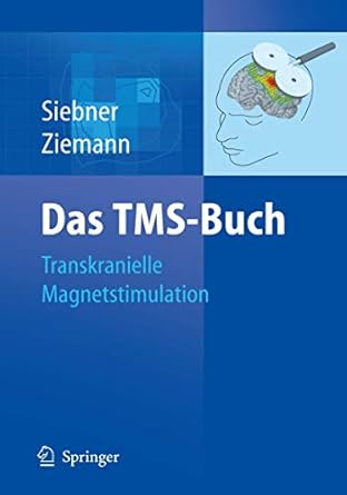 das tms buch handbuch der transkraniellen magnetstimulation 1st edition hartwig roman siebner ,ulf ziemann