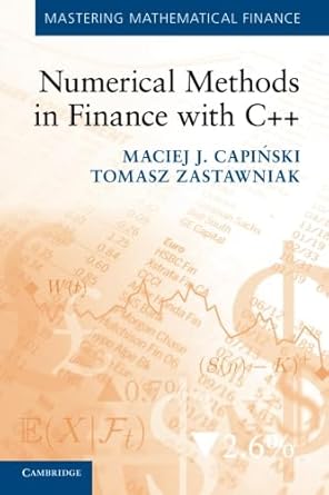 numerical methods in finance with c++ 1st edition maciej j capinski 0521177162, 978-0521177160